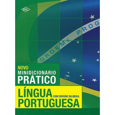 MINIDICIONÁRIO PRÁTICO LÍNGUA PORTUGUESA COM DIVISÃO SILÁBICA