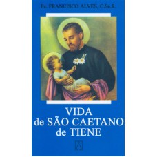 VIDA DE SAO CAETANO DE TIENE