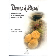 VAMOS A MISSA - PARA ACEITAR E COMPREENDER ESSE CONVITE