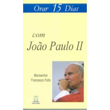 ORAR 15 DIAS COM JOÃO PAULO II