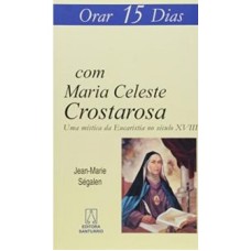 ORAR 15 DIAS COM MARIA CELESTE CROSTAROSA