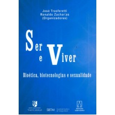 SER E VIVER - BIOETICA BIOTECNOLOGIAS E SEXUALIDADE3