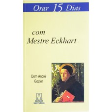 ORAR 15 DIAS COM MESTRE ECKHART