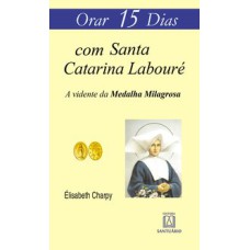 ORAR 15 DIAS COM SANTA CATARINA LABOURÉ