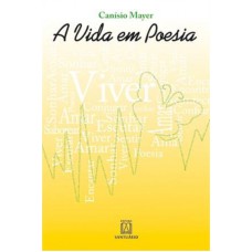 VIDA EM POESIA, A