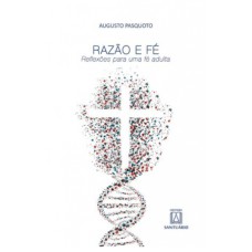 RAZAO E FE - REFLEXOES PARA UMA FE ADULTA