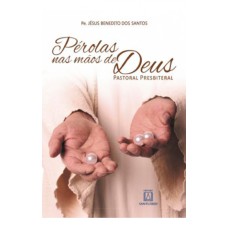 PÉROLAS NAS MÃOS DE DEUS