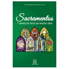 SACRAMENTOS - 7 SINAIS DE DEUS EM NOSSA VIDA