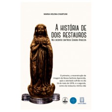 A HISTÓRIA DE DOIS RESTAUROS