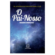 PAI NOSSO, O  - MISERICORDIOSO