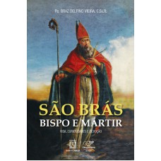 SÃO BRAS BISPO E MARTIR