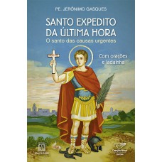 SANTO EXPEDITO DA ÚLTIMA HORA