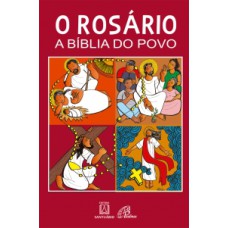 ROSÁRIO A BÍBLIA DO POVO, O