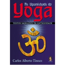 UPANISHADS DO YOGA, OS - 1