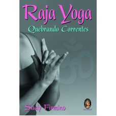 RAJA YOGA - QUEBRANDO CORRENTES - 1