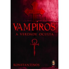 VAMPIROS - A VERDADE OCULTA - 1