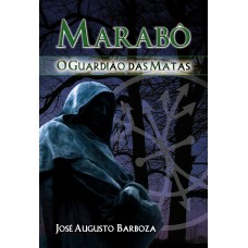 MARABÔ - O GUARDIÃO DAS MATAS