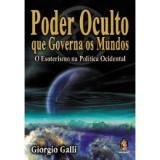 PODER OCULTO QUE GOVERNA OS MUNDOS