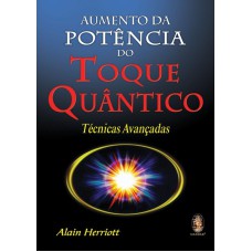 AUMENTO DA POTÊNCIA DO TOQUE QUÂNTICO