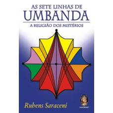 As Sete linhas de Umbanda: A religião dos mistérios