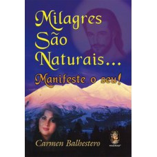 MILAGRES SÃO NATURAIS