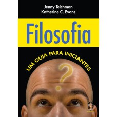 FILOSOFIA - UM GUIA PARA INICIANTES