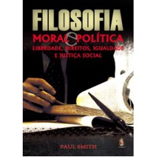 FILOSOFIA MORAL E POLÍTICA