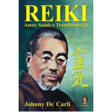 REIKI - AMOR, SAÚDE E TRANSFORMAÇÃO