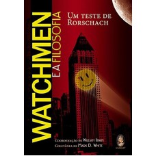 WATCHMEN E A FILOSOFIA - UM TESTE DE RORSCHACH