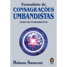 Formulário de consagrações umbandistas: livro de fundamentos