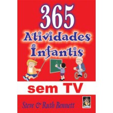 365 ATIVIDADES INFANTIS SEM TV