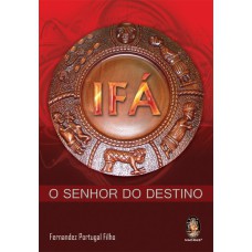 IFÁ - O SENHOR DO DESTINO