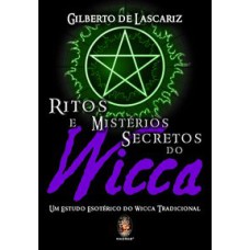 RITOS E MISTÉRIOS SECRETOS DO WICCA