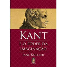 KANT E O PODER DA IMAGINAÇÃO