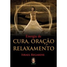 ENERGIA DE CURA, ORAÇÃO E RELAXAMENTO