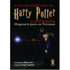 A VERSÃO DEFINITIVA DE HARRY POTTER E A FILOSOFIA