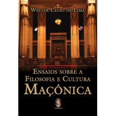 ENSAIOS SOBRE FILOSOFIA E CULTURA MAÇÔNICA