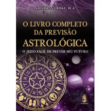 O LIVRO COMPLETO DA PREVISÃO ASTROLÓGICA