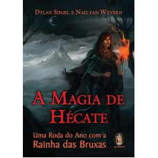 A MAGIA DE HÉCATE - UMA RODA DO ANO COM A RAINHA DAS BRUXAS