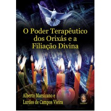 PODER TERAPÊUTICO DOS ORIXÁS E A FILIAÇÃO DIVINA