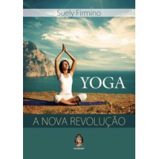 YOGA A NOVA REVOLUÇÃO