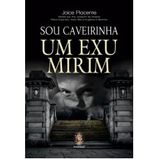 SOU CAVEIRINHA - UM EXU MIRIM