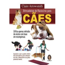 BRINCADEIRAS DE RACIOCÍNIO PARA CÃES