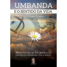 UMBANDA E O SENTIDO DA VIDA