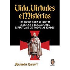 Vida, virtudes e mistérios