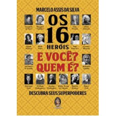 OS 16 HERÓIS