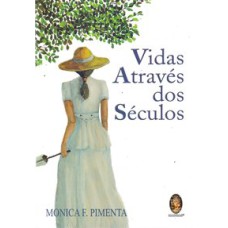 VIDAS ATRAVÉS DOS SÉCULOS