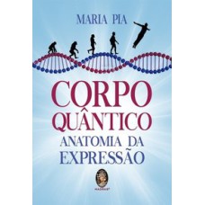 CORPO QUÂNTICO - ANATOMIA DA EXPRESSÃO