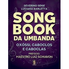 SONG BOOK DA UMBANDA - OXÓSSI, CABOCLOS E CABOCLAS