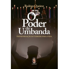 O PODER DA UMBANDA - TRANSFORMAÇÃO DO TERREIRO PARA VIDA